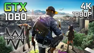 Watch Dogs 2 Test on Geforce GTX 1080 8GB GDDR5X