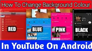 How To Change Background Colour In YouTube On Android |  How to on black mode on youtube