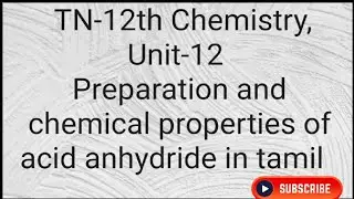 Preparation and chemical properties of acid anhydride