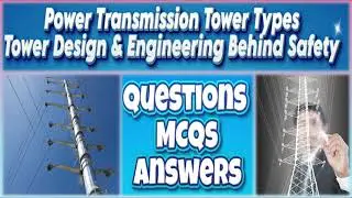 Transmission Tower Design Engineering Behind Safety MCQs | Transmission Tower Design Engineering MCQ