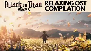 Attack on Titan | Relaxing OST Compilation To Study/Relax To