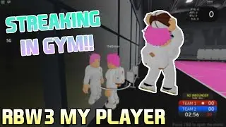 STREAKING IN GYM!! [RB WORLD 3 MY PLAYER] [RBW3 ALPHA]