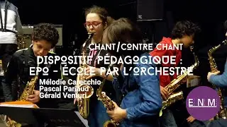 CHANT / CONTRE-CHANT : &Eacute;cole par l'Orchestre - EPO