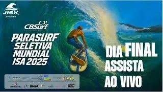 AO VIVO - DIA FINAL  - JISK APRESENTA CAMPEONATO BRASILEIRO  DE PARASURF 2025