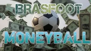 BRASFOOT MONEYBALL!  Nova Forma de Jogar