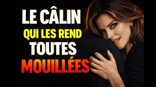 Comment un simple CÂLIN peut la rendre ACCRO à vous ? (les 7 SECRETS que PERSONNE n’explique)