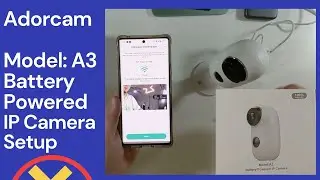 Adorcam A3 Battery Powered IP Camera Setup