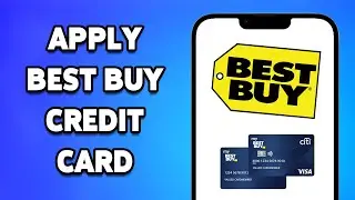 How To Apply For Best Buy Credit Card Online 2024