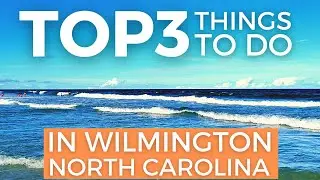 Things To do in Wilmington North Carolina | Wilmington NC Attractions
