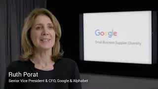 Google CFO Ruth Porat and Google suppliers discuss Google's Supplier Diversity program