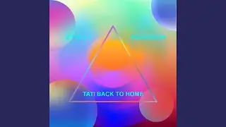 Tati Back To Home (ReVersion)