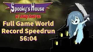 [Former World Record] Spooky's Jumpscare Mansion 1-1000 Speedrun 56:04
