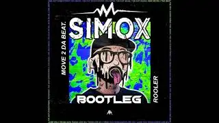 Rooler - Move 2 Da Beat (Simox Reverse Bass Kick Edit )