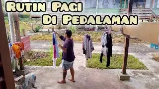 Bantu Isteri Jemur Pakaian Yang Telah Dibasuh | Rutin Harian di Pedalaman 