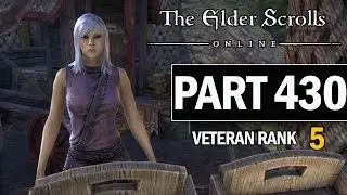 The Elder Scrolls Online Walkthrough Part 430 - Let's Play Gameplay
