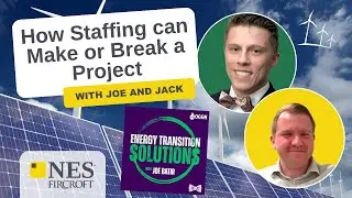 How Staffing can Make or Break a Project with Jack Flaherty | Energy Transition Solutions Podcast