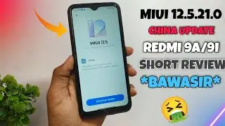 Miui 12.5.21.0 New China Update for Redmi 9a/9i | Short review 🤮 *Bawasir* 😮&zwj;💨