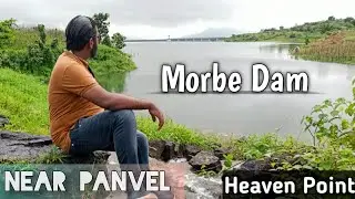 Morbe Dam | Heaven Point | Near Panvel | Vlog