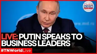 LIVE | Putin Addresses Russia's Top Entrepreneurs at Key Business Congress | Times Now World Live