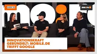 Innovationskraft geb&uuml;ndelt: mobile.de trifft Google | mo:re 24