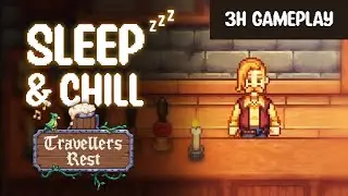 Travelers Rest &ndash; 3 Hours of Relaxing Gameplay | No Commentary, Cozy Tavern Sim