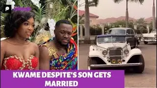 Kwame Despite's Son, Kennedy Osei Wedding Video Highlights Part 1