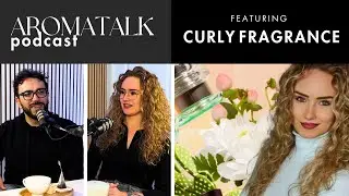Curlyfragrance LOVES Niche Fragrances, 23 Sample Bags Giveaway | AromaTalk Podcast|