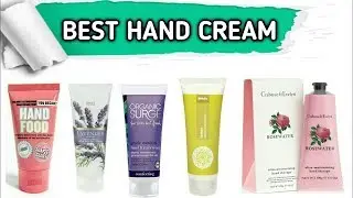 Top 7 Best Hand Cream 2019