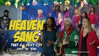 Heaven Sang  (Phat-E feat. Chris Byrd, Ire Olagbami, Deify City)