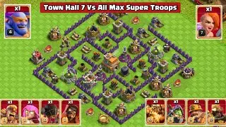 Max Town Hall 7 Vs All Max Super Troops | Clash of Clans | Can Super Troops Survive?