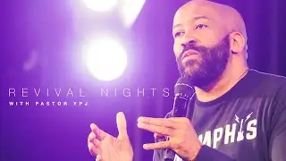 REVIVAL NIGHTS  | PASTOR YPJ | 07.23.23