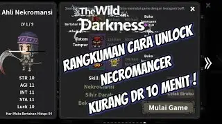 The Wild Darkness  Indonesia - Rangkuman Cara Unlock Necromancer kurang dr 10 Menit ! To the PoinT !