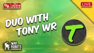War Robots - Duo With Tony WR - WR Livestream - WR Gameplay - Champion League - Death Row WR