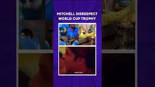 Did Mitchell Marsh Disrespect Cricket World Cup Trophy?