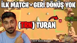 TRN TAKIMI İLE İLK BÜYÜK ÇATIŞMA SAVAŞIMIZ BAŞLADI !  -  Rise of Kingdoms