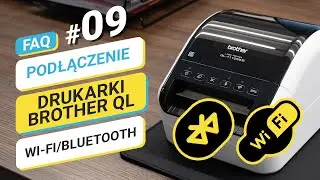 Podłączenie drukarki Brother QL - WiFi / Bluetooth