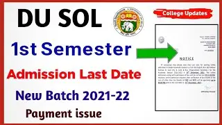 DU Sol admission 2021-22 | SOL First Semester Admission Last Date Notice Out | College Updates
