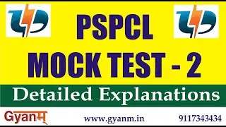 PSPCL 2019 | MOCK TEST SERIES | TEST - 2 | DETAILED EXPLANATION | GYANM