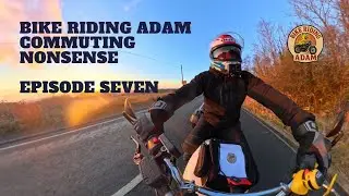 Bike Riding Adam - Commuting Nonsense - Episode SEVEN