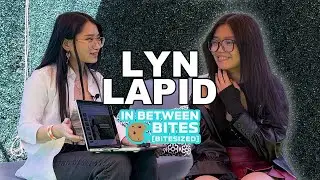 LYN LAPID | IN BETWEEN BITES (bitesized)