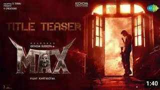 MaX| Teser| video|Keecha sudeep|kartiyeka.|