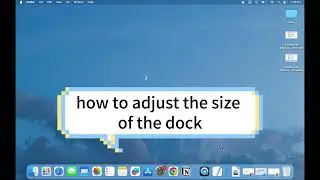 How to adjust the size of the dock (bottom task bar) of a Mac computer