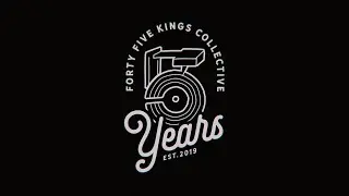 Forty Five Kings 5th Anniverasry - DJ DSK