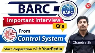 BARC Important Interview Q's From Control System | EE/ECE/IN | Start Interview Preparation with YP