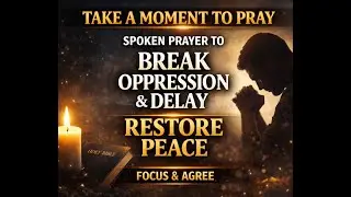 🔥 Path-Clearing Prayer to Break Oppression & Delay | Restore Peace, Protection & Favor