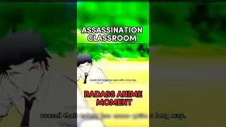 Assassination Classroom (BADASS ANIME MOMENT🔥)