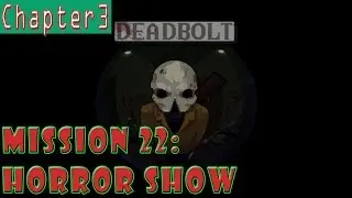 #22| Deadbolt Gameplay Walkthrough Guide | Horror Show | PC Full HD 1080p Hotline Miami 3?