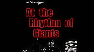 Estereotypo - At the Rhythm of Giants (Eme Dj & Fiumichino Remix)