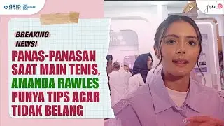 Suka Main Tenis, Amanda Rawles Lakukan Tritment Ini Agar Kulitnya Tak Iritasi & Belang