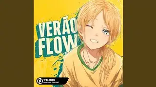 Verao Flow🇧🇷(Super Slowed)